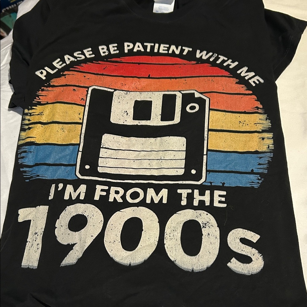 Please Be Patient With Me Shirt I'm From The 1900s Floppy Disk Men’s Women’s - Picture 2 of 13